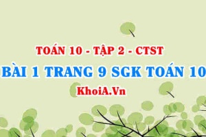 Bài 1 trang 9 SGK Toán 10 Tập 2 Chân trời sáng tạo